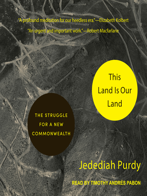 Title details for This Land Is Our Land by Jedediah Purdy - Wait list